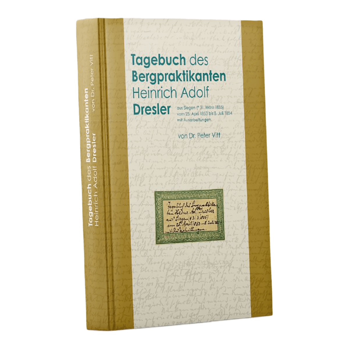 Tagebuch des Bergpraktikanten Heinrich Adolf Dresler