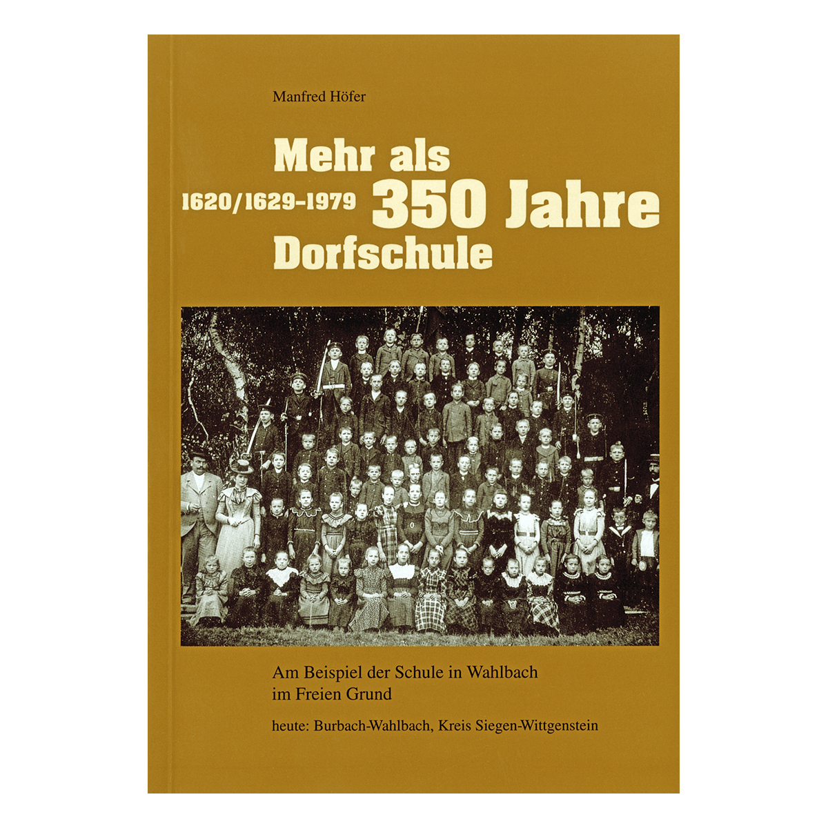 Mehr als 350 Jahre Dorfschule – 1620/1629-1979