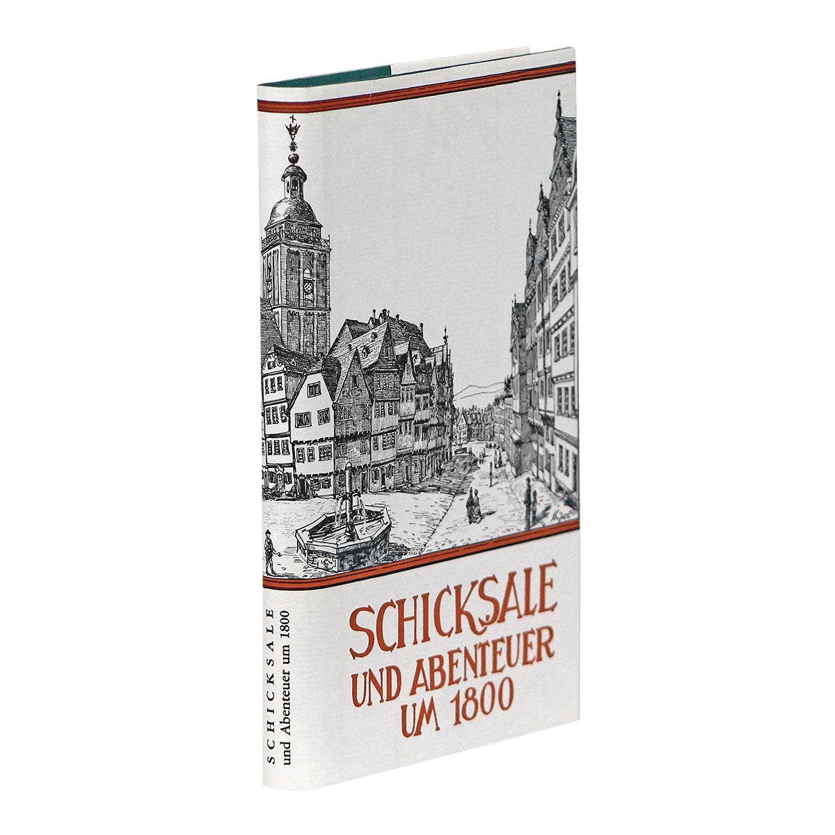 Schicksale und Abenteuer um 1800
