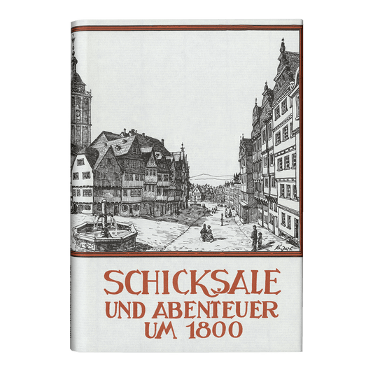 Schicksale und Abenteuer um 1800