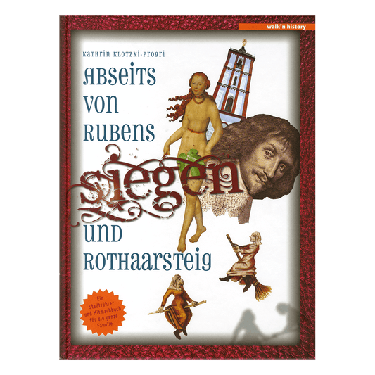 Siegen - Abseits von Rubens und Rothaarsteig