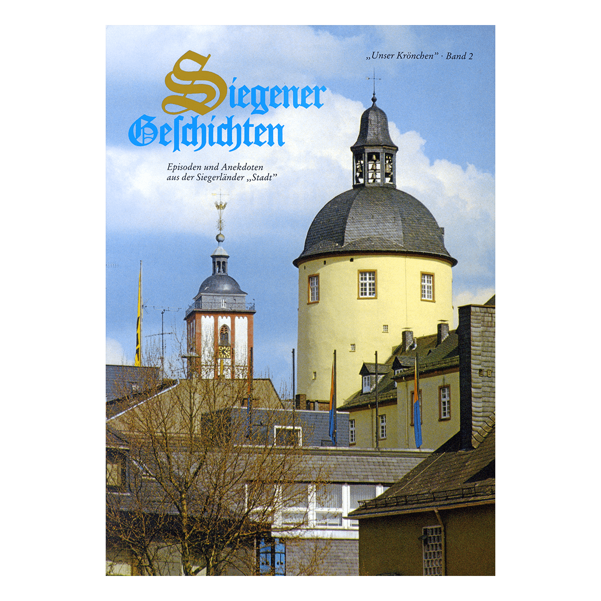 Unser Krönchen - Band 2: Siegener Geschichten