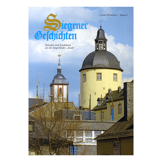 Unser Krönchen - Band 2: Siegener Geschichten