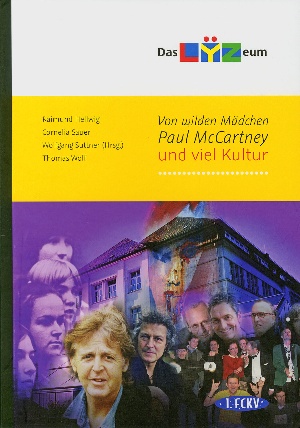 Das Lÿzeum – Von wilden Mädchen, Paul McCartney und viel Kultur