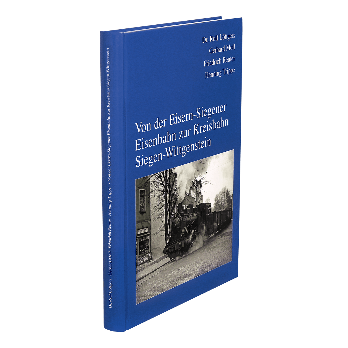 Von der Eisern-Siegener Eisenbahn zur Kreisbahn Siegen-Wittgenstein
