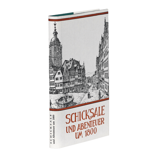 Schicksale und Abenteuer um 1800