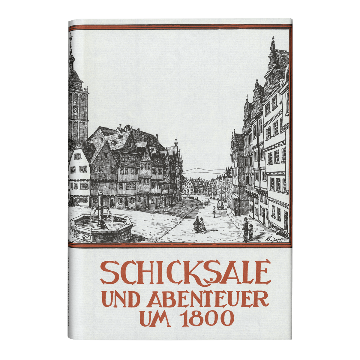 Schicksale und Abenteuer um 1800