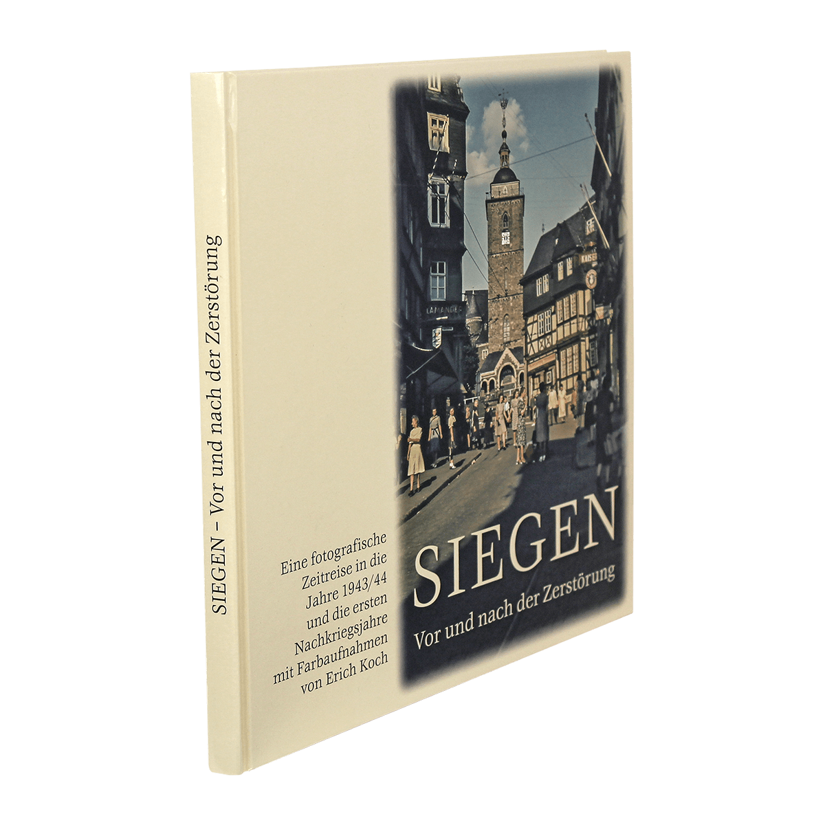 Siegen - Vor und nach der Zerstörung