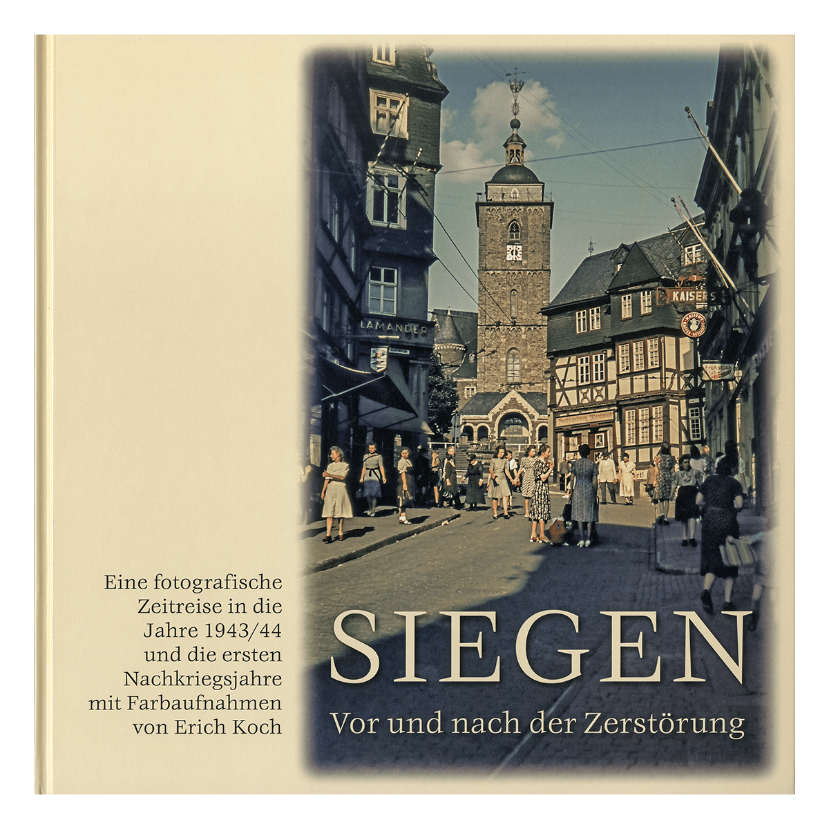Siegen - Vor und nach der Zerstörung